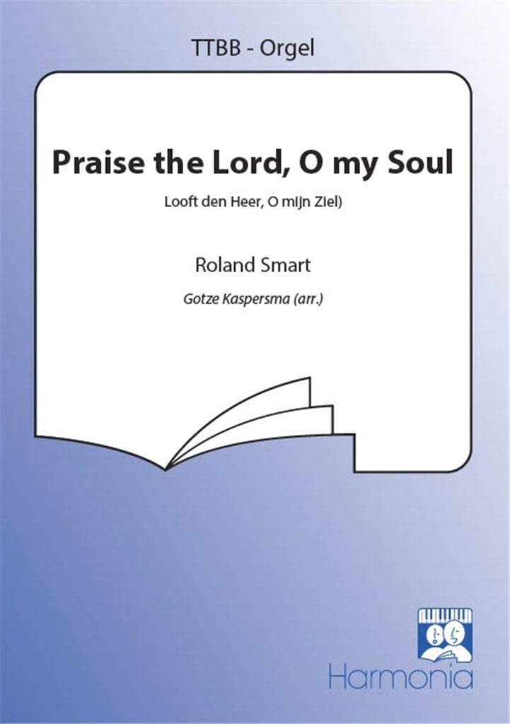 Praise the Lord, O my Soul